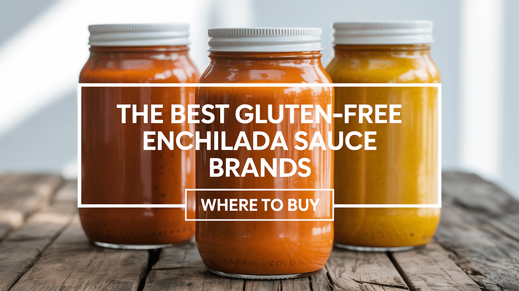 The Best Gluten‑Free Enchilada Sauce Brands Are Herdez, Frontera, and Hatch - Here’s Why